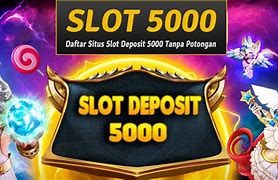 Slot Tanpa Kode Referensi Deposit 5000 Rupiah